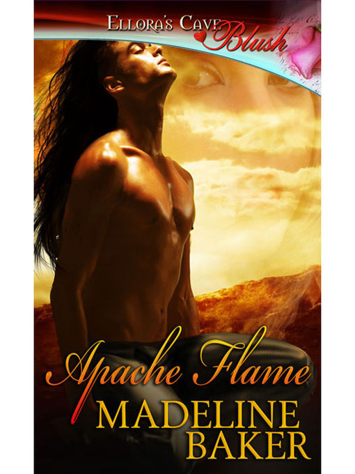 Title details for Apache Flame by Madeline Baker - Available